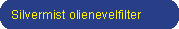 Silvermist olienevelfilters